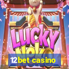 12bet casino